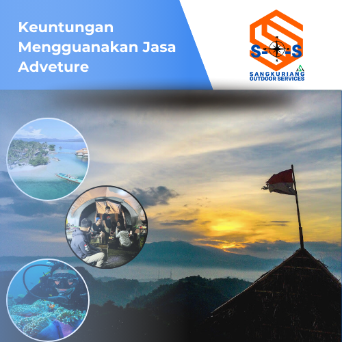 Keuntungan Mengguanakan Jasa Adveture